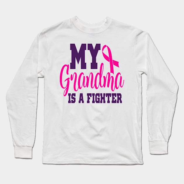 My Grandma Is A Fighter Long Sleeve T-Shirt by Fox1999